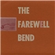 The Farewell Bend - The Farewell Bend