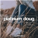 Platinum Doug - Take It Off