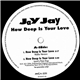 Jay Jay - How Deep Is Your Love