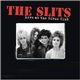 The Slits - Live At The Gibus Club