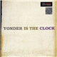 The Felice Brothers - Yonder Is The Clock