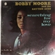 Bobby Moore & The Rhythm Aces - Searching For My Love