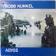 Robb Kunkel - Abyss