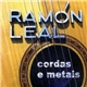 Ramón Leal - Cordas E Metais