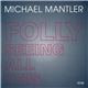 Michael Mantler - Folly Seeing All This