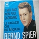 Bernd Spier - I Miei Baci Non Puoi Scordare / Le Ragazze Che Ho Baciato