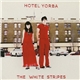 The White Stripes - Hotel Yorba