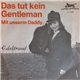 Edeltraud - Das Tut Kein Gentleman / Mit Unserm Daddy...