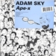 Adam Sky - Ape-X