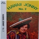 Hawaii-Jonny - Hawaii-Jonny No.2