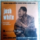 Josh White - Blues-singer And Balladeer