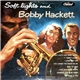 Bobby Hackett - Soft Lights And Bobby Hackett