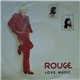 Rouge - Love, Music