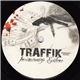 Traffik - Incriminating Evidence Reanimated & Revived