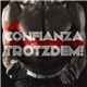 La Confianza - Trotzdem!